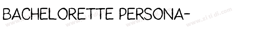 Bachelorette PERSONA字体转换